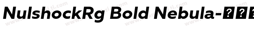 NulshockRg Bold Nebula字体转换